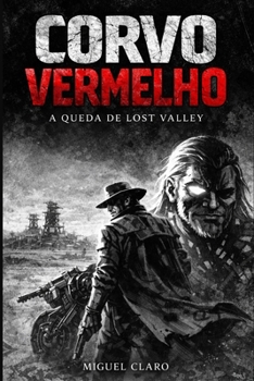 Corvo Vermelho: A Queda de Lost Valley (Portuguese Edition)