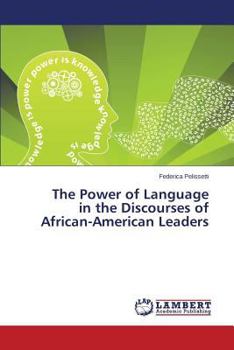 Paperback The Power of Language in the Discourses of African-American Leaders Book