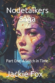 Paperback Nodetalkers Saga: Part One: A Stitch in Time (The Song) Book