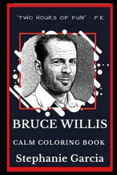 Paperback Bruce Willis Calm Coloring Book