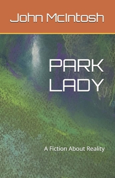 Paperback Park Lady: A Fiction About Reality Book