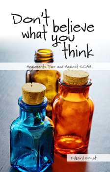 Paperback Don't Believe What You Think: Arguments for and Against Scam Book