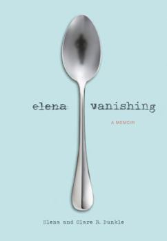 Hardcover Elena Vanishing: A Memoir Book