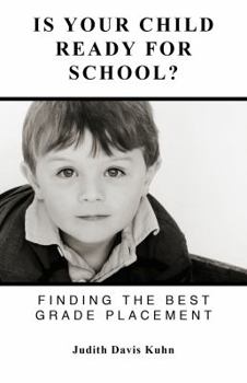 Paperback Is Your Child Ready For School? (Finding The Best Grade Placement) Book