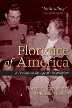 Hardcover Florence of America: A Feminist in the Age of McCarthyism Book