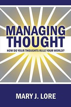 Hardcover Managing Thought: How Do Your Thoughts Rule Your World? Book