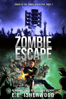 Paperback Zombie Escape: Sirens of the Zombie Apocalypse, Book 7 Book