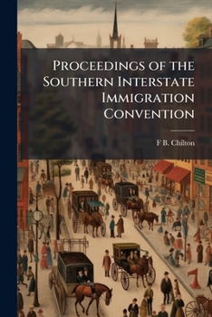 Paperback Proceedings of the Southern Interstate Immigration Convention Book