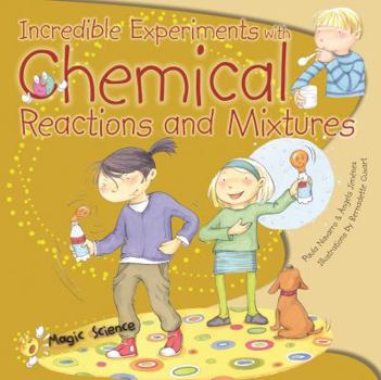 Paperback Incredible Experiments with Chemical Reactions and Mixtures Book