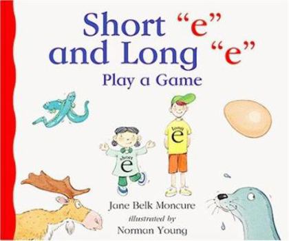 Short "e" and Long "e" Play a Game : Sound Box Library Series - Book  of the New Sound Box Books Alphabet Books