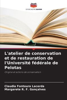 Paperback L'atelier de conservation et de restauration de l'Université fédérale de Pelotas [French] Book