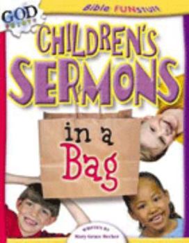 Paperback Children's Sermons in a Bag: For Ages 3-7 Book