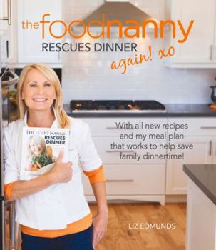 Paperback The Food Nanny Rescues Dinner Again! Book