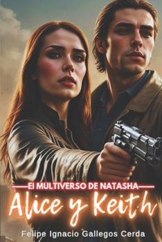 Paperback Alice y Keith: El Multiverso de Natasha [Spanish] Book