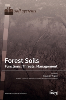 Hardcover Forest Soils: Functions, Threats, Management Book