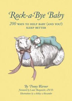 Hardcover Rock-A-Bye Baby: 200 Ways to Help Baby (and You!) Sleep Better Book