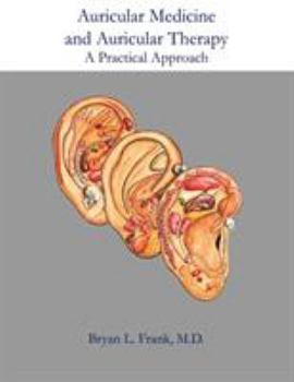 Paperback Auricular Medicine and Auricular Therapy: A Practical Approach Book