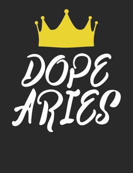 Paperback Dope Aries: Stylish Astrology Zodiac Sign Journal / White Lined Paper Notebook to Write in Book