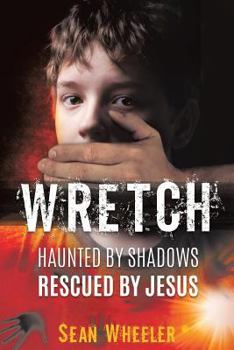 Paperback Wretch: Haunted by Shadows - Rescued by Jesus Book