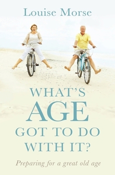 Paperback What's Age Got to Do with It?: Living Out God's Purpose at All Ages Book