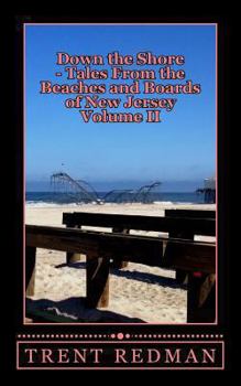 Paperback Down the Shore - Tales From the Beaches and Boards of New Jersey: Volume II Book