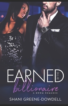 Earned by the Billionaire - Book #1 of the Earned by the Billionaire Series