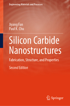 Hardcover Silicon Carbide Nanostructures: Fabrication, Structure, and Properties Book