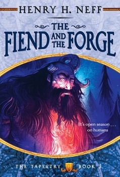 The Fiend and the Forge - Book #3 of the Tapestry