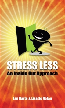 Stress Less - An Inside Out Approach