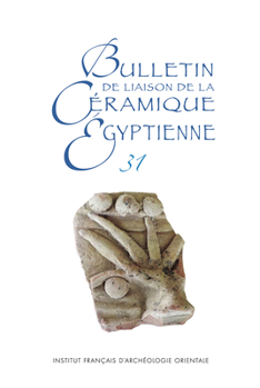 Hardcover Bulletin de Liaison de la Ceramique Egyptienne 31 [French] Book