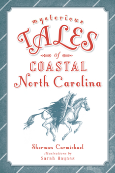 Paperback Mysterious Tales of Coastal North Carolina Book