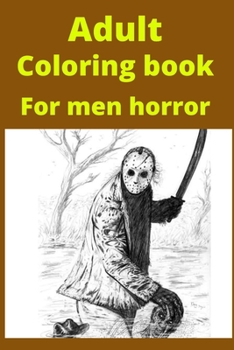 Paperback Adult Coloring book For men horror [Large Print] Book