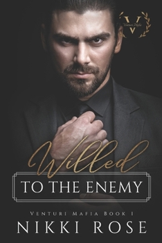 Willed to the Enemy: Large Print - Book #1 of the Venturi Mafia