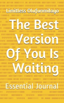 Paperback The Best Version Of You Is Waiting: Essential Journal Book