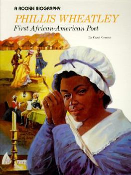 Phillis Wheatley: First African-American Poet (Rookie Biographies)