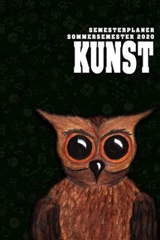 Terminplaner für Studenten - Kunst: Organizer für das Studium. Taschenkalender, Planer, Wochenkalender, Klausurtermine, Vorlesungsplaner, Studiumplaner. (German Edition)