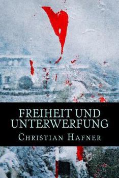 Paperback Freiheit und Unterwerfung: Die Geschichte von Van Lenti [German] Book