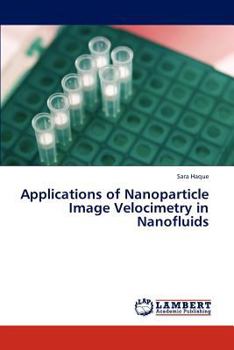 Paperback Applications of Nanoparticle Image Velocimetry in Nanofluids Book