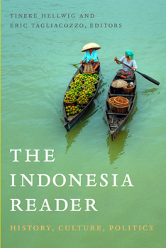 The Indonesia Reader: History, Culture, Politics (The World Readers) - Book  of the World Readers