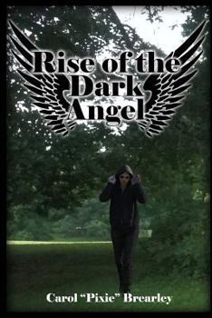 Paperback Rise of the Dark Angel: The Dark Angel Series Book