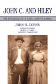 Paperback John C. and Hiley: The Struggle of a Coal Mining Family Book