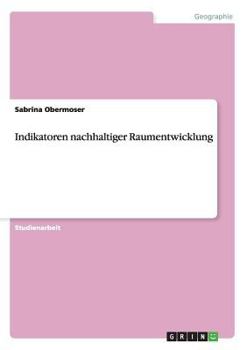 Paperback Indikatoren nachhaltiger Raumentwicklung [German] Book