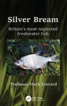 Paperback Silver Bream: Britain's Most Neglected Freshwater Fish Book