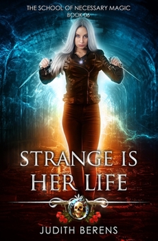 Paperback Strange Is Her Life: An Urban Fantasy Action Adventure Book