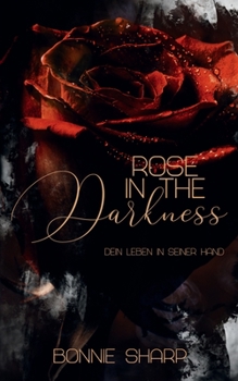 Paperback Rose in the Darkness: Dein Leben in seiner Hand [German] Book
