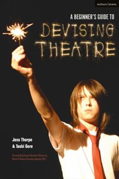 Hardcover A Beginner's Guide to Devising Theatre Book