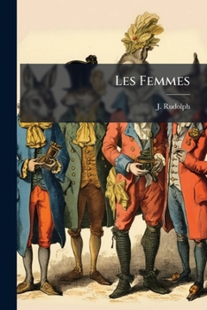 Paperback Les Femmes: Satire Contemporaine... [French] Book