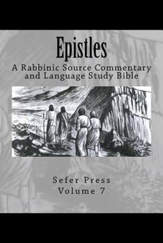 Paperback Epistles: A Rabbinic Source Commentary and Language Study Bible Volume 7 Book