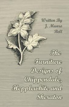 Paperback The Furniture Designs of Chippendale, Hepplewhite and Sheraton Book