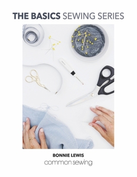 Paperback The Basics Sewing Series: Common Sewing Book